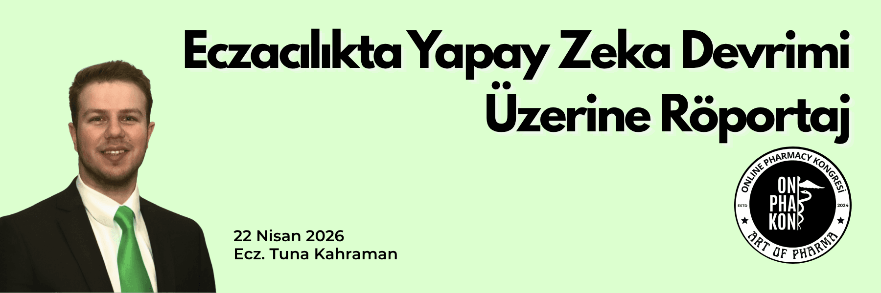 Ecz. Tuna Kahraman ile Eczacılıkta Yapay Zeka Devrimi Konulu Röportaj